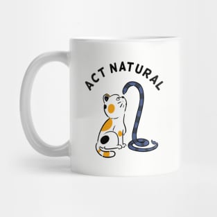 Act Natural Mug